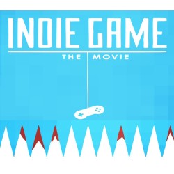 Indie Game  The Movie Steam Kod Klucz