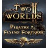 Two Worlds II   Pirates of the Flying Fortress PC Steam Kod Klucz