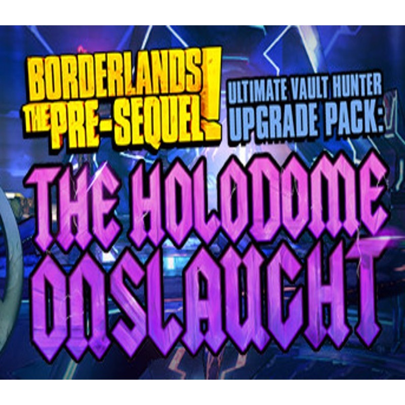 Borderlands  The Pre Sequel   Ultimate Vault Hunter Upgrade Pack  The Holodome Onslaught DLC PC Steam Kod Klucz