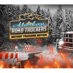 Alaskan Road Truckers   Mother Truckers DLC PC Steam Kod Klucz