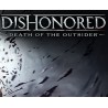 Dishonored  Death of the Outsider   PC Windows 10 Kod Klucz
