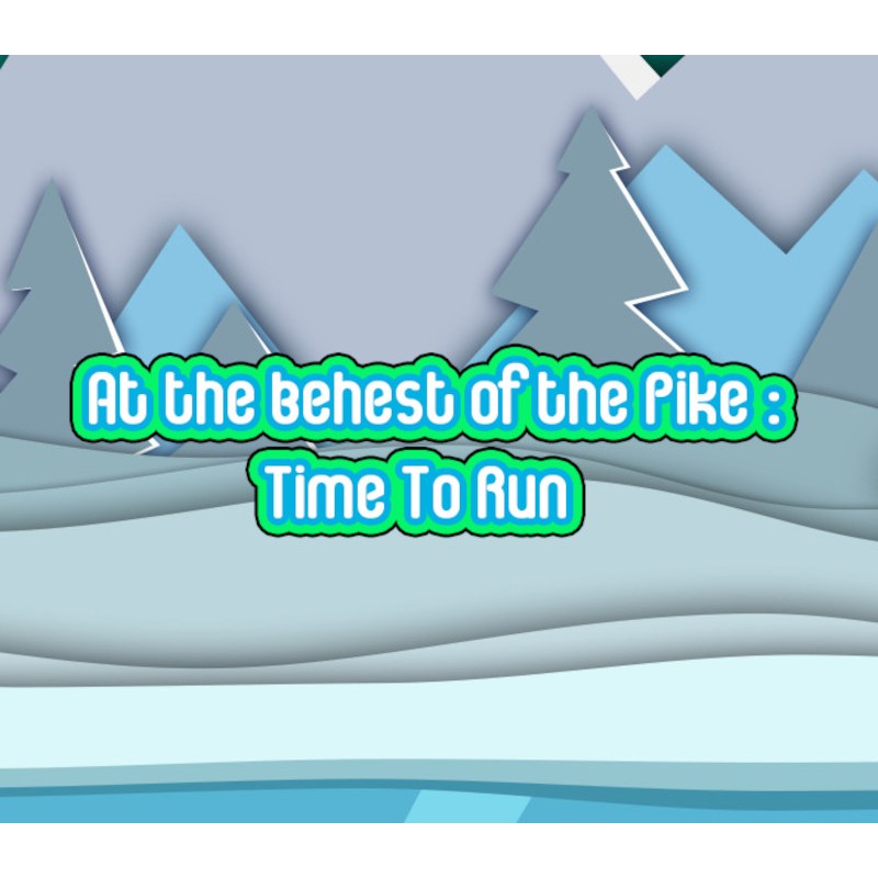 At the behest of the Pike Time To Run PC Steam Kod Klucz