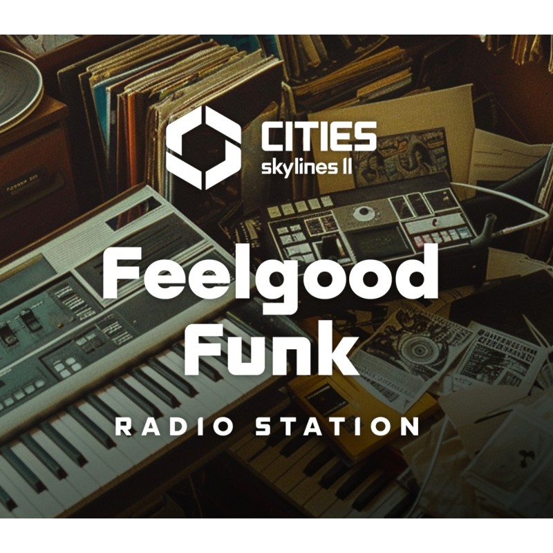 Cities  Skylines II   Feelgood Funk Radio DLC PC Steam Kod Klucz