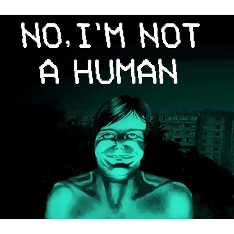 No Im not a Human   PC Steam Kod Klucz