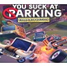 You Suck at Parking  Complete Edition   PC Steam Kod Klucz