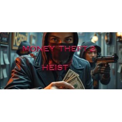 Money Theft 2  Heist PC Steam Kod Klucz